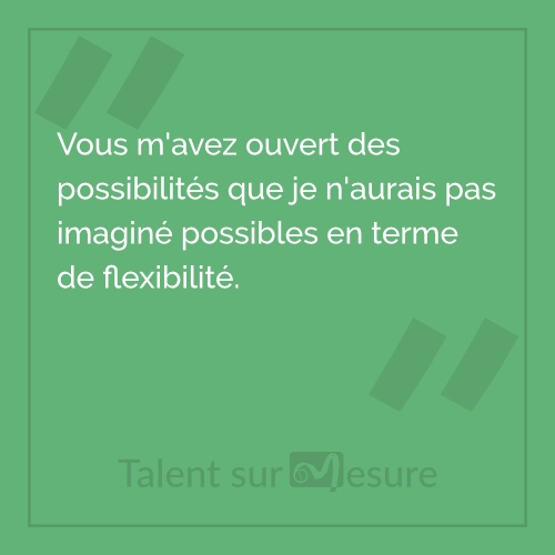 Témoignage d'un Talent de Talent sur Mesure